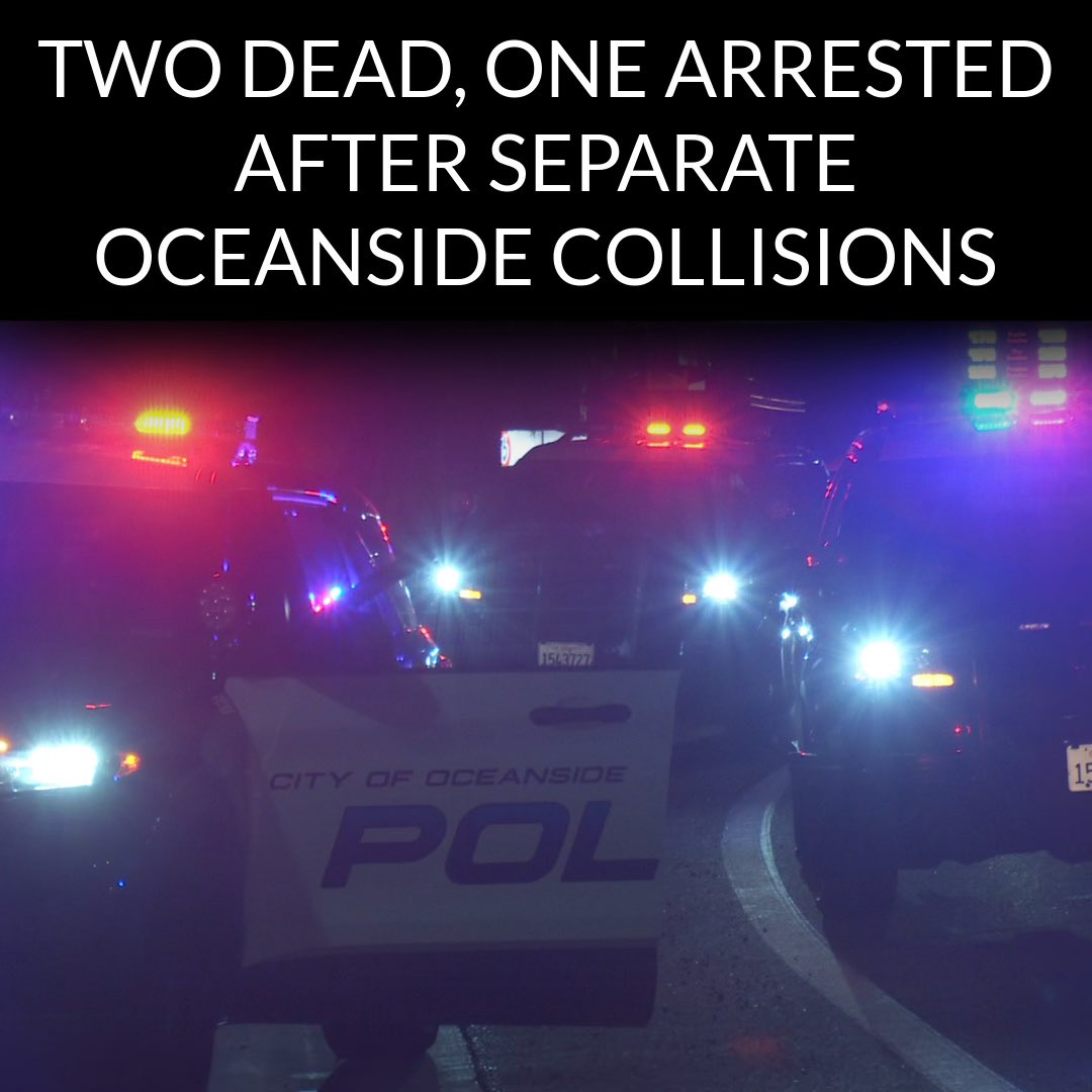 Two dead, one arrested after separate Oceanside collisions this morning, officials say: