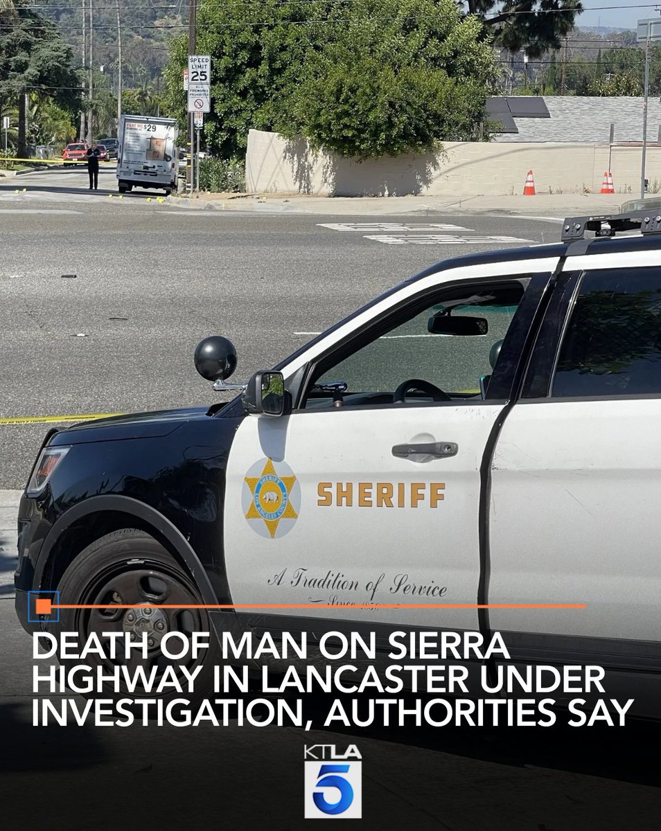 A man died after being found unresponsive on Sierra Highway in Lancaster, prompting a death investigation by sheriff’s homicide detectives