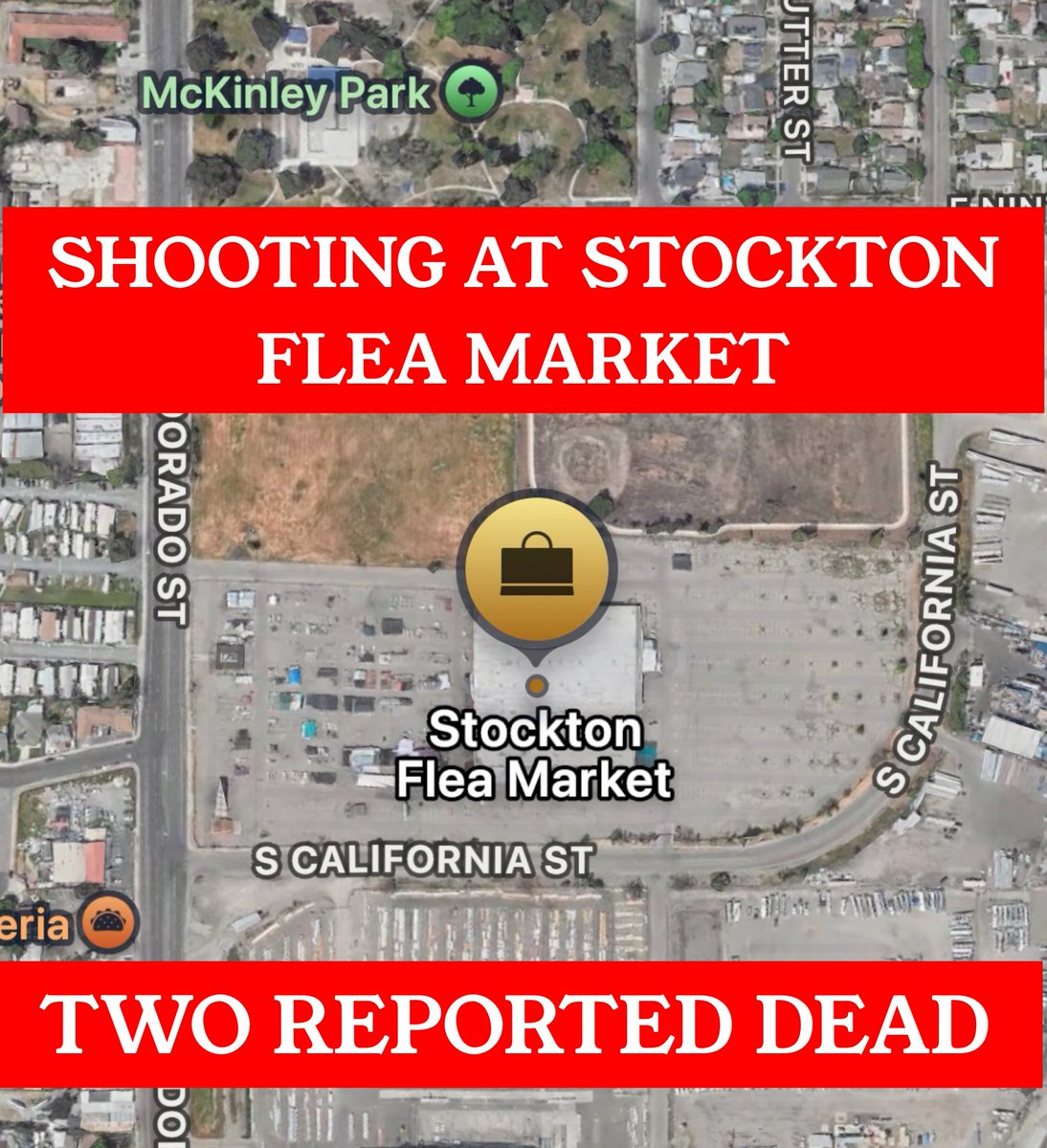 Two Killed at Stockton Flea MarketTwo individuals were reportedly shot and killed at the Stockton Flea Market on El Dorado Street. According to sources the two killed may have been the suspects who were attempting to rob the jewelry store.
