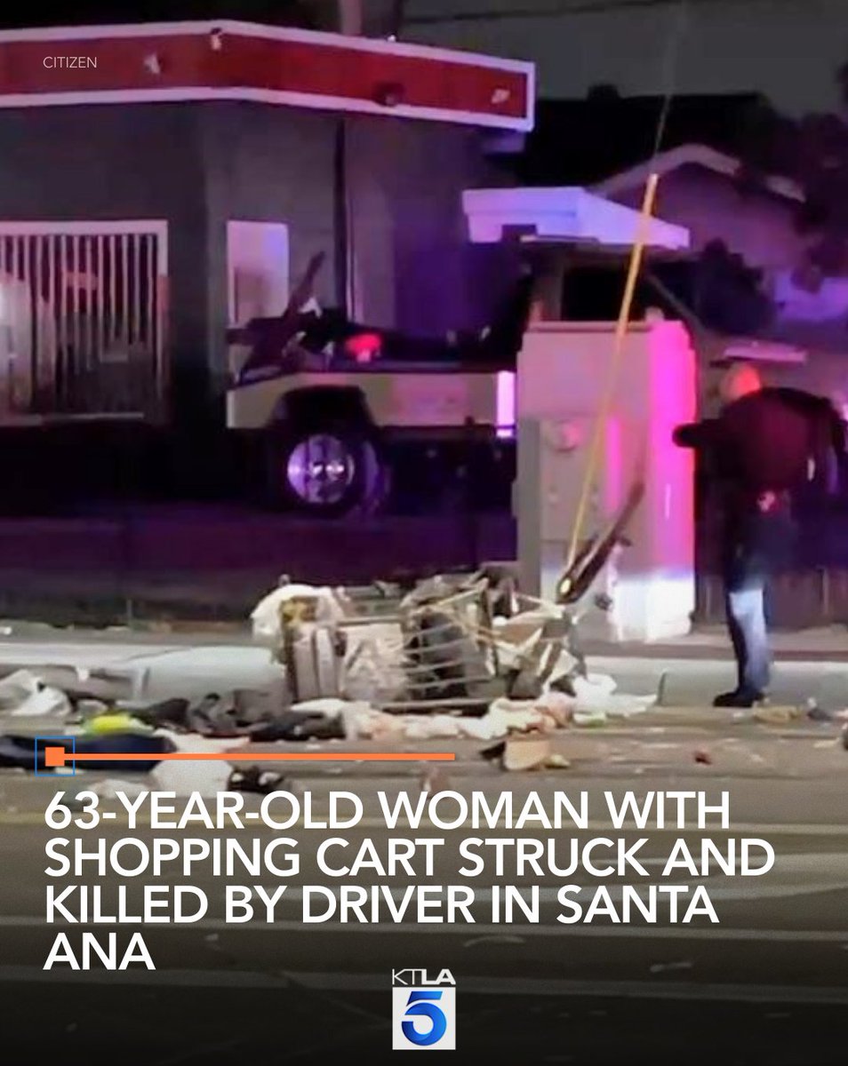 A 63-year-old woman pushing a shopping cart was struck and killed by a driver in Santa Ana
