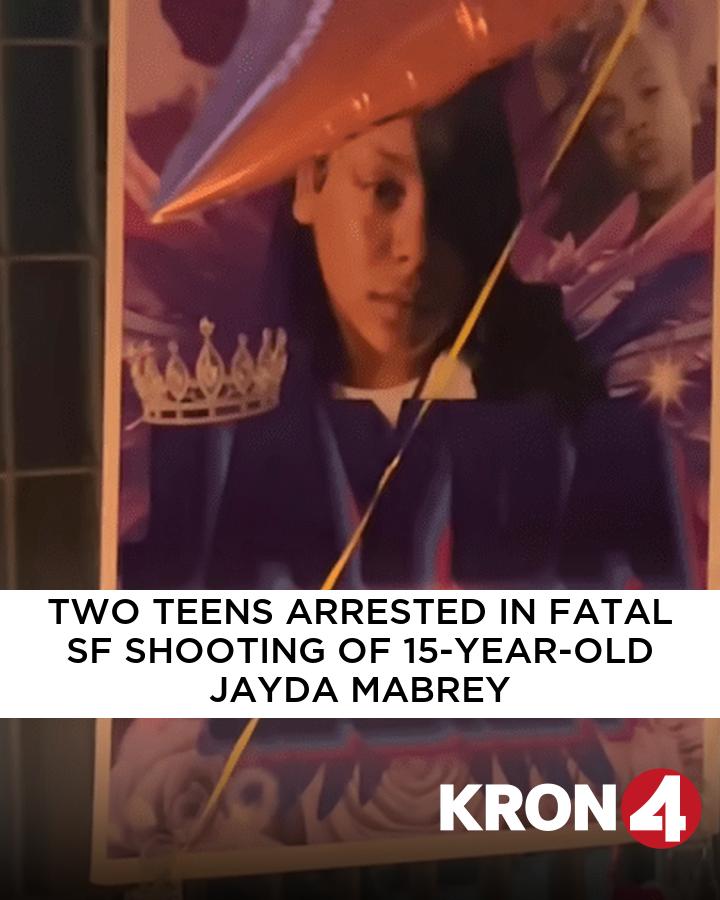 Two teens arrested in fatal SF shooting of 15-year-old Jayda Mabrey