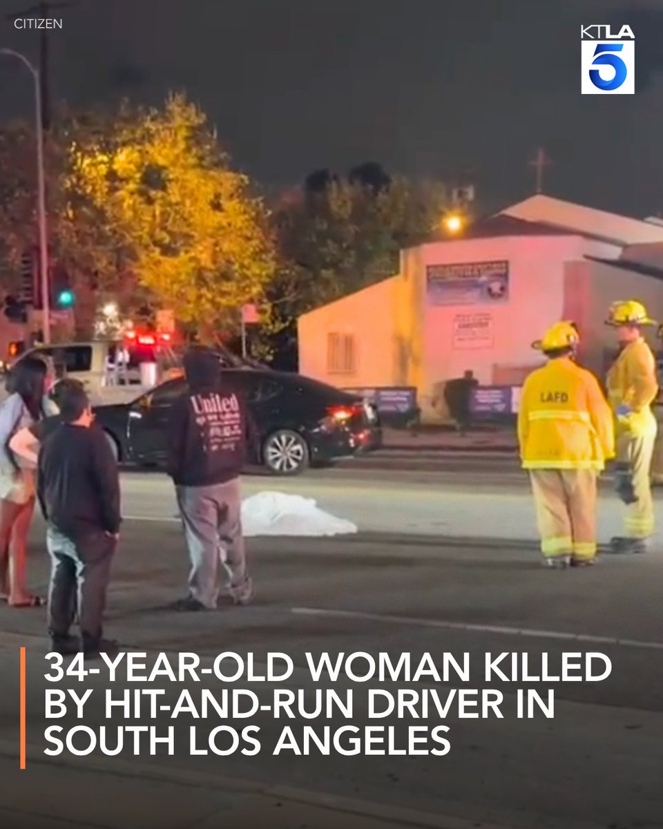 A 34-year-old woman was killed by a hit-and-run driver in South Los Angeles.
