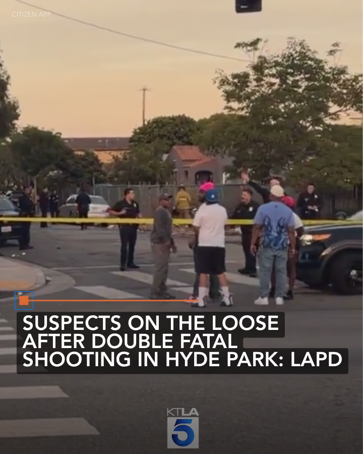 Police are searching for suspects in a double fatal shooting in L.A.'s Hyde Park neighborhood that also left a person injured