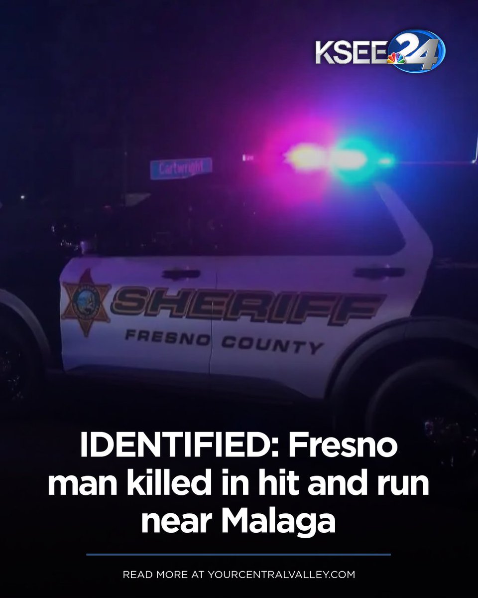 The Fresno man killed by at least one hit-and-run driver in a crash outside Malaga was named by the Fresno County Sheriff's Office on Tuesday