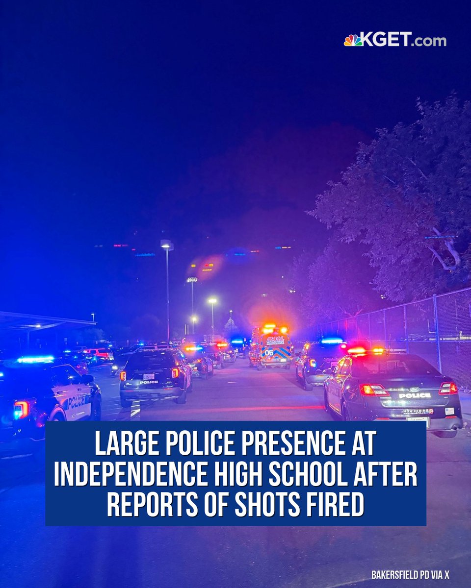 Dozens of officers were called to the campus at around 8 p.m. for reports of a shooting at Independence HS in Bakersfield