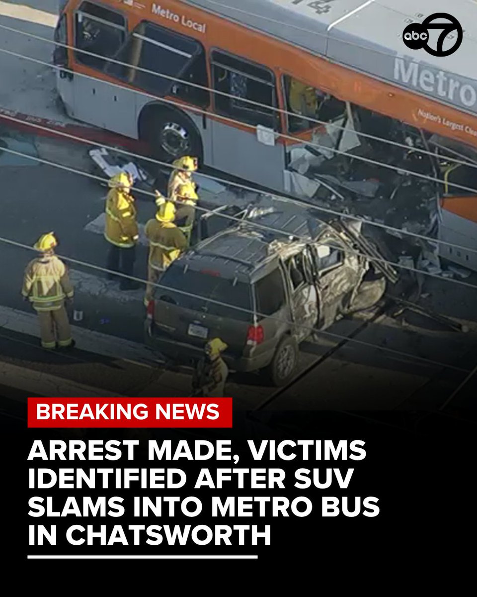 A woman was arrested in connection with a violent crash involving an SUV that slammed into a Metro bus in Chatsworth, killing two people, who have now been identified